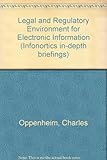 The legal and regulatory environment for electronic information