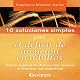 10 Soluciones simples para el deficit de atencion en adultos [10 Simple Solutions to Adult ADD]: Como superar la distraccion cronica y alcanzar tus objetivos