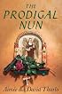 The Prodigal Nun: A Sister Agatha Mystery (Sister Agatha Mysteries)