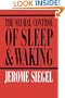 The Neural Control of Sleep and Waking