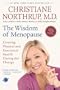 The Wisdom of Menopause (Revised Edition): Creating Physical and Emotional Health During the Change