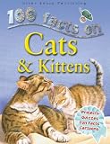 Cats and Kittens (100 Facts on...) (100 Facts on...) (100 Facts on...)