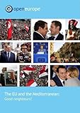 The EU and the Mediterranean : good neighbour?