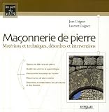 Revue Eyrolles  / Maçonnerie de pierre : Matériaux et techniques, désordres et interventions