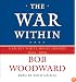The War Within: A Secret White House History 2006-2008 (Bush at War Part 4)