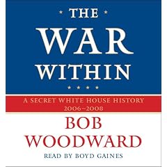 The War Within: A Secret White House History 2006-2008 (Bush at War Part 4)