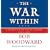 The War within: Pt. 4: A Secret White House History 2006-2008 (Bush at War Part 4)