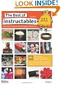 The Best of Instructables Volume I: Do-It-Yourself Projects from the World's Biggest Show & Tell: v. 1
