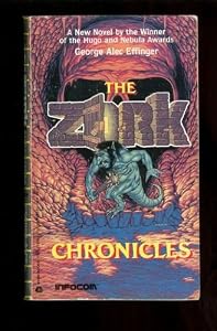The Zork Chronicles (Infocom) by George Effinger