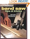 Cutting-Edge Band Saw Tips & Tricks