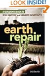 Earth Repair: A Grassroots Guide to H...