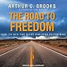 The Road to Freedom: How to Win the Fight for Free Enterprise