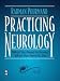 Practicing Neurology: What You Need to Know, What You Need to Do