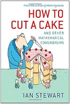 How to Cut a Cake: And other mathematical conundrums