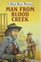 Man from Blood Creek (Black Horse Western)