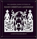 The Amazing Paper Cuttings of Hans Christian Andersen