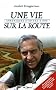 Une vie sur la route : Chroniques d'un sac � dos