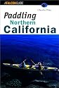 Paddling Northern California (Regional Paddling Series)