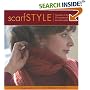 Scarf Style: Innovative to Traditional, 31 Inspirational Styles to Knit and Crochet