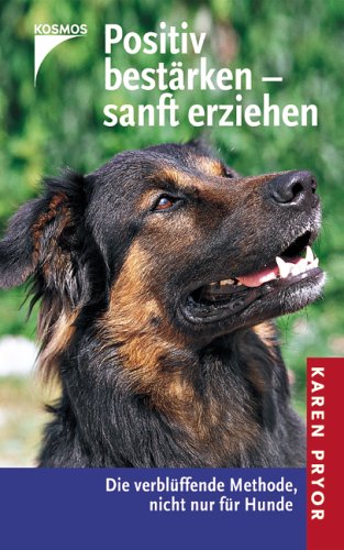 Positiv best�rken - sanft erziehen