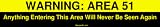 WARNING: AREA 51 Anything Entering This Area Will Never Be Seen Again Bumper Sticker