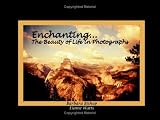 Books : Enchanting: The Beauty of Life in Photographs