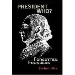 President Who? Forgotten Founders