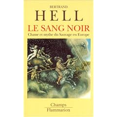 Le sang noir : Chasse et mythe du sauvage en Europe