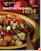 Mediterranean Fresh: A Compendium of One-Plate Salad Meals and Mix-and-Match Dressings