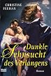 Dunkle Sehnsucht des Verlangens