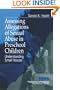 Assessing Allegations of Sexual Abuse in Preschool Children: Understanding Small Voices (Interpersonal Violence: The Practice Series)