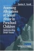 Assessing Allegations of Sexual Abuse in Preschool Children: Understanding Small Voices (Interpersonal Violence: The Practice Series)
