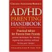 AD/HD Parenting Handbook: Practical Advice for Parents from Parents