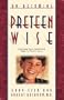 On Becoming Preteen Wise: Parenting Your Child from Eight to Twelve Years