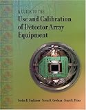 A guide to the use and calibration of detector array equipment