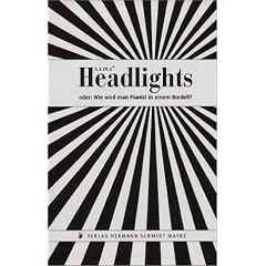 Headlights. oder: Wie wird man Pianist in einem Bordell? (Broschiert)