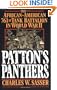 Patton's Panthers: The African-American 761st Tank Battalion In World War II