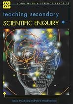 Teaching Secondary Scientific Enquiry (ASE John Murray Science Practice)