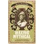 Waxing Mythical: The Life and Legend of Madame Tussaud