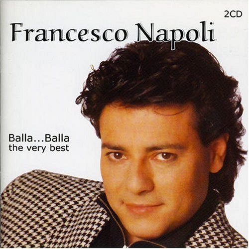 Francesco Napoli - Balla.. . Balla the Very Best - Zortam Music