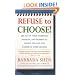 Refuse to Choose!: Use All of Your Interests, Passions, and Hobbies to Create the Life and Career of Your Dreams