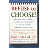 Refuse to Choose!: Use All of Your Interests, Passions, and Hobbies to Create the Life and Career of Your Dreams