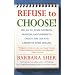 Refuse to Choose!: Use All of Your Interests, Passions, and Hobbies to Create the Life and Career of Your Dreams