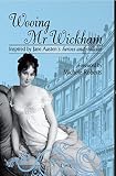Wooing Mr Wickham : stories inspired by Jane Austen's 'Heroes and Villains'