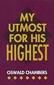 My Utmost for His Highest: The Golden Book of Oswald Chambers