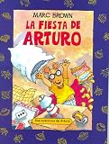 La Fiesta de Arturo = Arthur's First Sleepover (Una Aventura de Arturo)