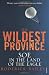 The Wildest Province: SOE in the Land of the Eagle