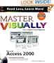 Master VISUALLY Microsoft Access 2000