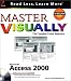 Master VISUALLY Microsoft Access 2000