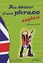 Au d�tour d'une phrase : Anglais niveau lyc�e
